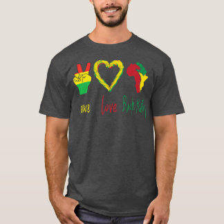 Frieden, Liebe, Schwarzgeschichte Monat Schwarzer  T-Shirt