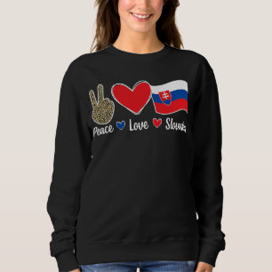 Frieden Liebe Slowakei Slowakische Flagge Slowakis Sweatshirt