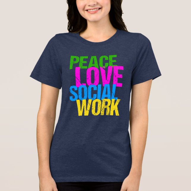 Frieden Liebe Sozialarbeit Frauen Tri-Blend Shirt (Vorderseite)