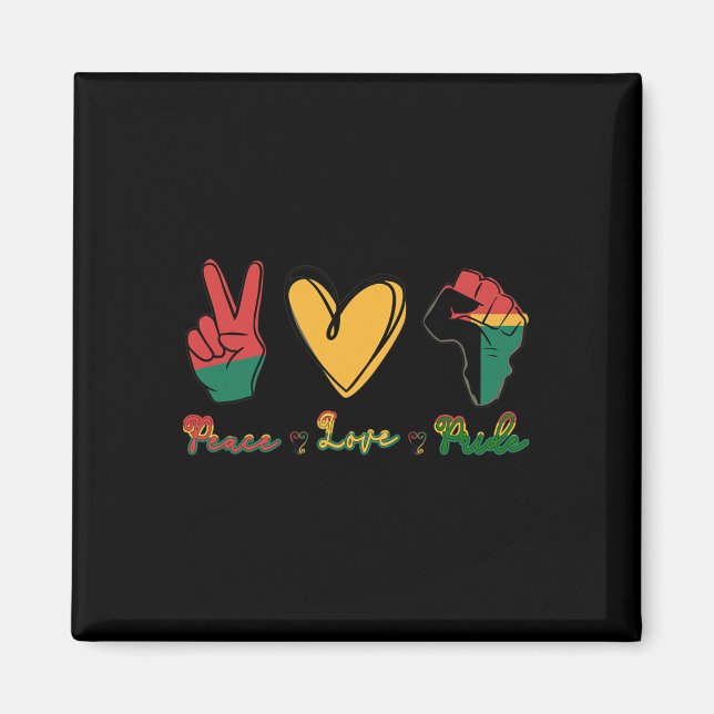 Frieden Liebe Stolz Ich bin Schwarzer Geschichtsmo Magnet (Vorne)