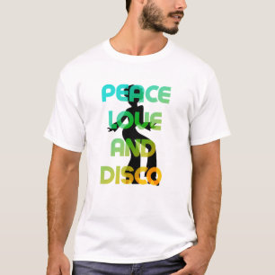 Frieden, Liebe und Disco T-Shirt