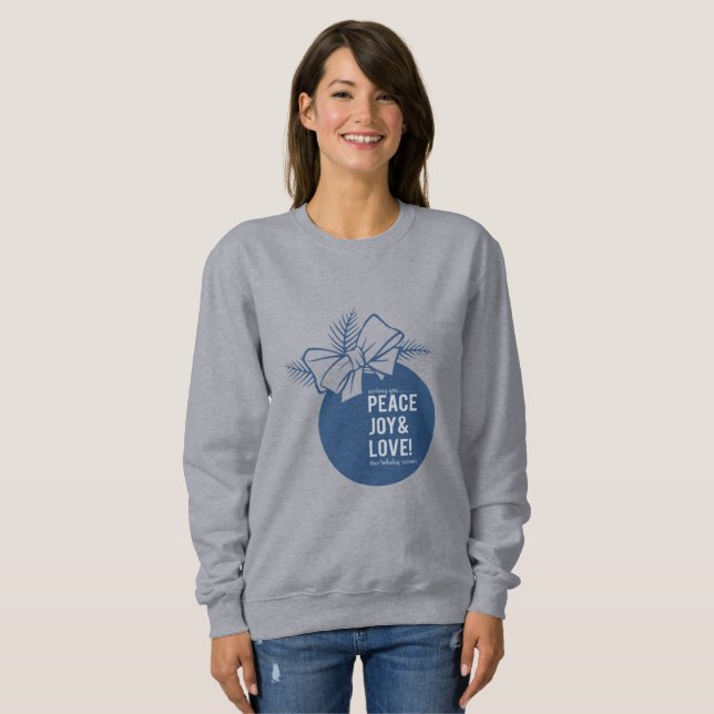 Frieden, Liebe und Freude Sweatshirt (Vorne ganz)