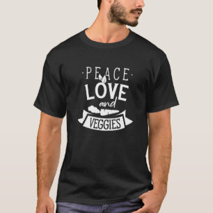 Frieden Liebe Und Gemüse Vegetarisch Gemüse Pflanz T-Shirt