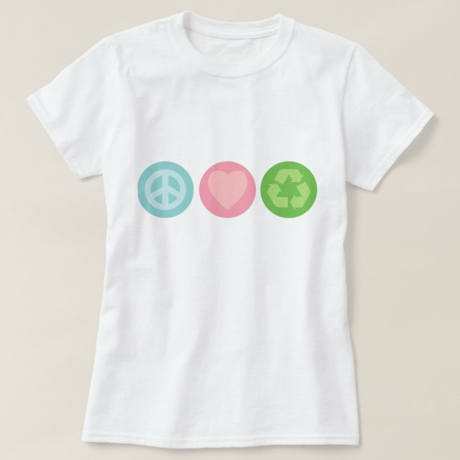 Frieden, Liebe und Gerecycelt T - Shirt (Design vorne)