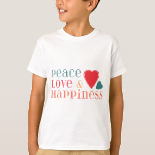 Frieden Liebe und Glück Sprichwort T-Shirt