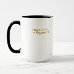 Frieden, Liebe und Glück Tasse