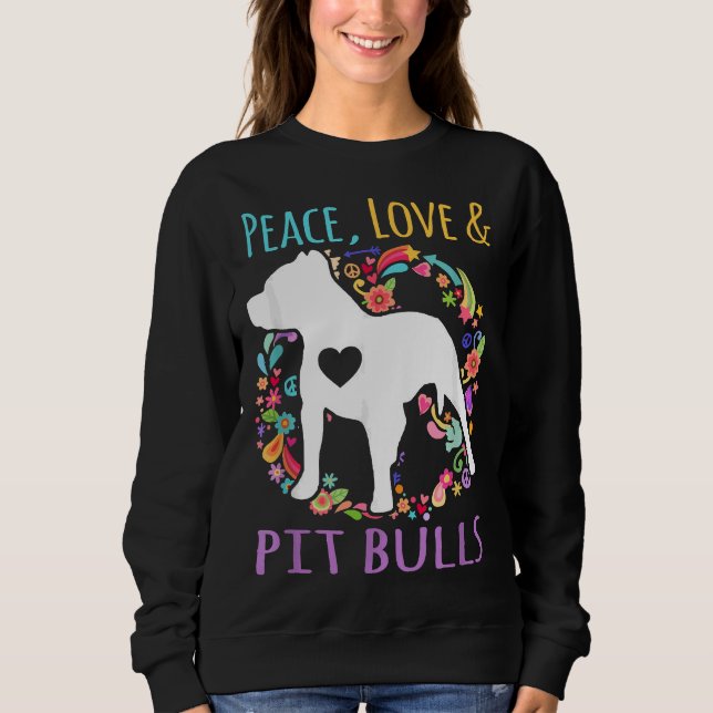 Frieden Liebe und Grubenschalen Funny Dog Lover Sweatshirt (Vorderseite)