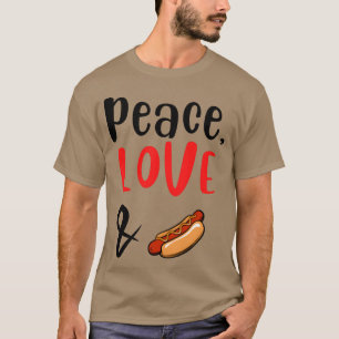 Frieden Liebe und Hotdogs Freunde T-Shirt