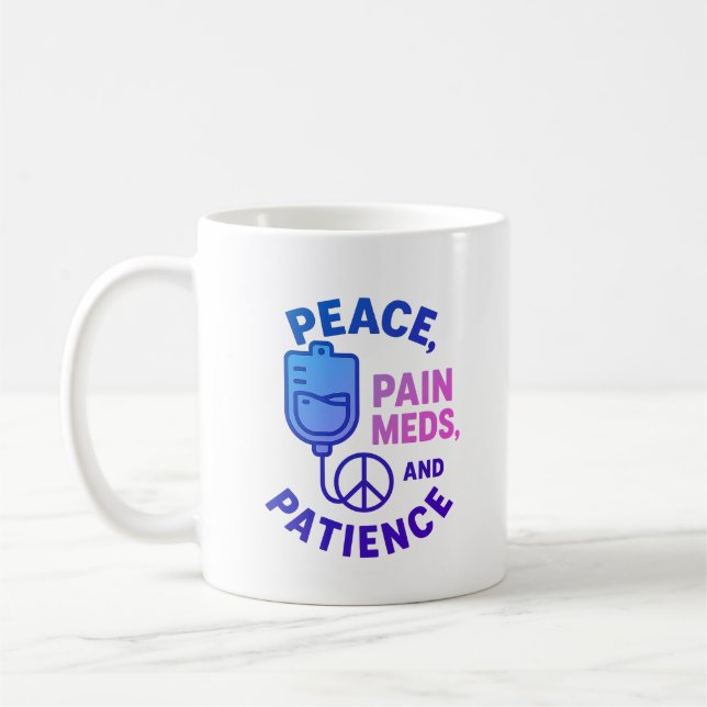 Frieden Liebe und Schmerzen Meds Funny Kaffeetasse (Links)