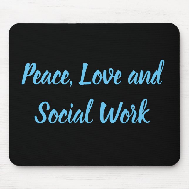 Frieden, Liebe und soziale Arbeit Mousepad (Vorne)