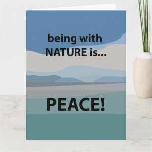 Frieden mit der Natur zu sein ist Frieden Karte