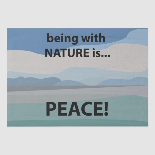Frieden mit der Natur zu sein ist Frieden Seidenpapier (Vorderseite)