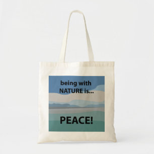 Frieden mit der Natur zu sein ist Frieden Tragetasche