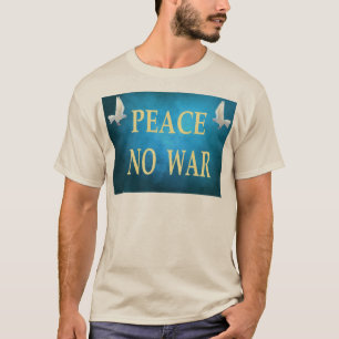 Frieden ohne Krieg T - Shirt