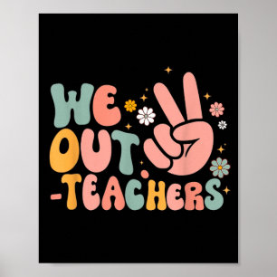 Frieden raus Lehrer Glücklicher letzter Schultag L Poster