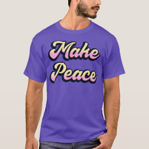 Frieden schaffen T-Shirt