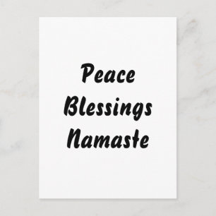 Frieden, Segnungen, Namaste. Schwarz-weiß Postkarte