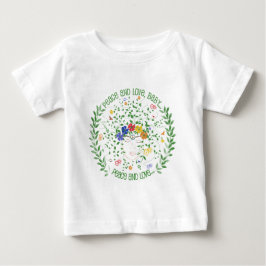 Frieden und Liebe, Baby… Baby T-shirt
