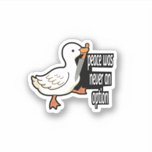 Frieden war nie eine Option Gans Funny Sticker