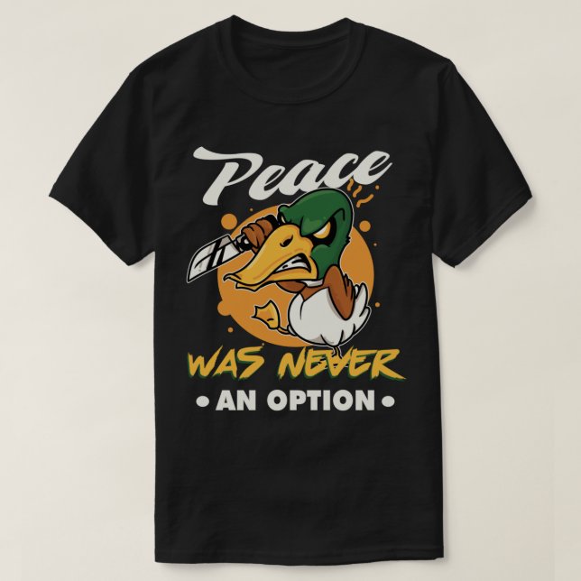 Frieden war nie eine Option Goose Meme T-Shirt (Design vorne)