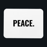 Frieden weißer und schwarzer Text minimalistisch A Magnet<br><div class="desc">Frieden schwarz-weiß Text minimalistisch Anti-Krieg einfachen modernen eleganten Magneten. Benutzerdefinierter schwarzer Text auf weißem Hintergrund.</div>