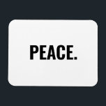 Frieden weißer und schwarzer Text minimalistisch A Magnet<br><div class="desc">Frieden schwarz-weiß Text minimalistisch Anti-Krieg einfachen modernen eleganten Magneten. Benutzerdefinierter schwarzer Text auf weißem Hintergrund.</div>