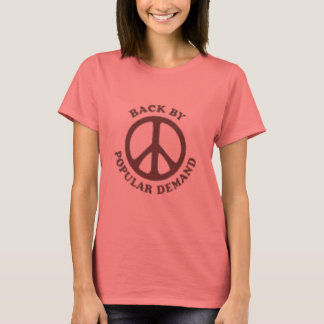 Frieden zurück nach der allgemeinen Nachfrage T-Shirt