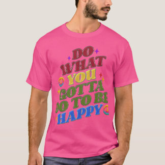 Friedens Hippie Glückliche Ermutigung Positivität T-Shirt