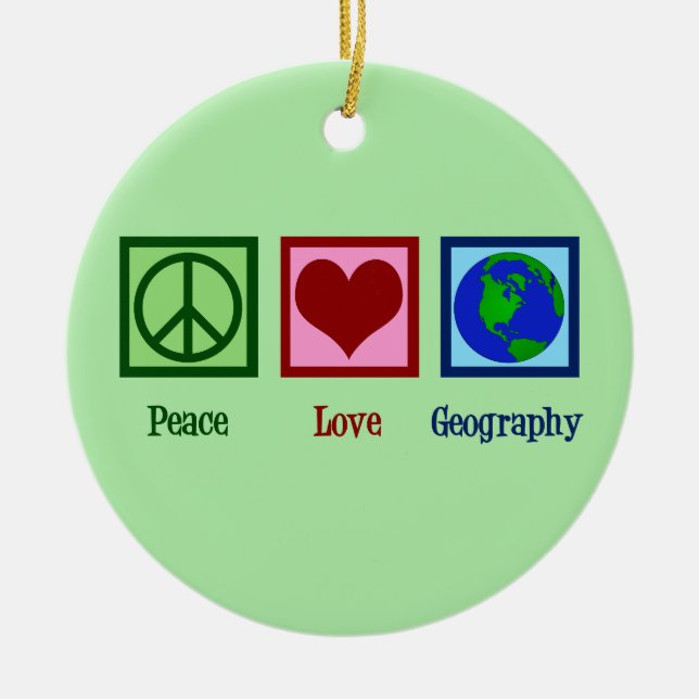 Friedens-Liebe-Geografie-Lehrer Keramik Ornament (Vorne)