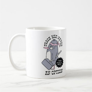 Friedens war nie eine Option Lustiger Meme-Spruch Kaffeetasse
