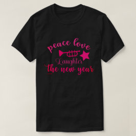 FRIEDENSLIEBE UND LAUGHER IM NEUEN JAHR T-Shirt