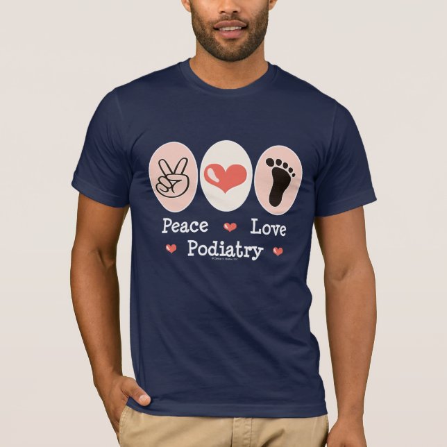 FriedensLiebepodiatry-Fußarzt-T-Shirt T-Shirt (Vorderseite)