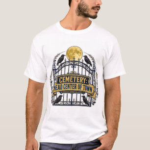 FRIEDHOF: TOTZENTRUM DER STADT — Trauer-T-Shirt T-Shirt