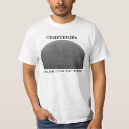 Friedhofs-T-Shirt - Phasen- als Sie denken T-Shirt