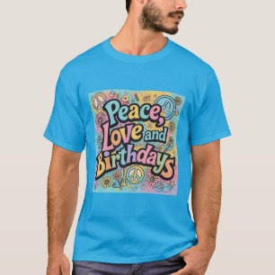Friedliche Liebe und Geburtstagsfeier T-Shirt