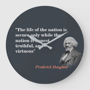 Friedrich Douglass Zitat über das Leben der Nation Große Wanduhr
