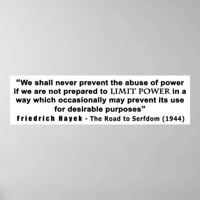 Friedrich Hayek Road zum Zitat von Powern mit eing Poster (Vorne)