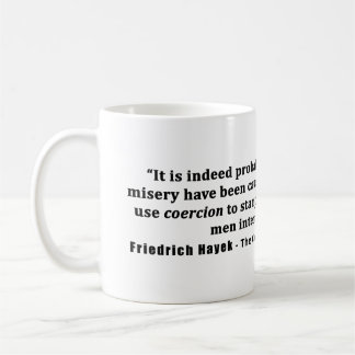 Friedrich Hayek zitiert mehr Schaden durch Zwang Kaffeetasse