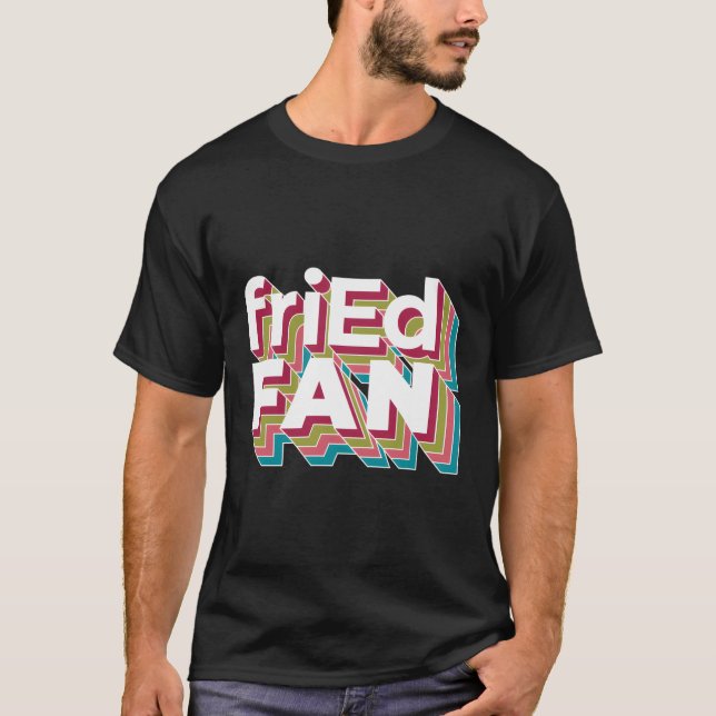 Friedtechnology Colorful Friedfan T-Shirt (Vorderseite)