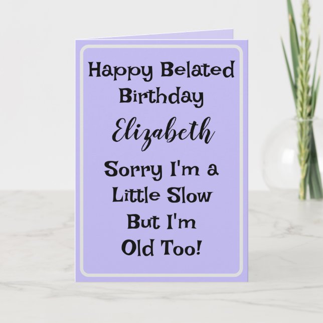 Friend Belated Birthday Card Karte (Vorderseite)