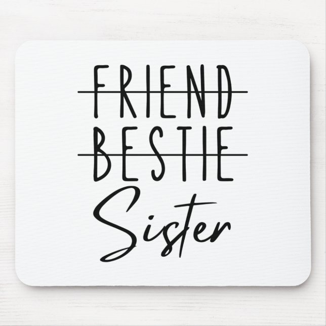 Friend Bestie Sister Mousepad (Vorne)