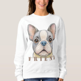 Friend Bulldog Sweatshirt