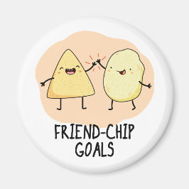 Friend Chip Goals Funny Food Chip Pun Magnet