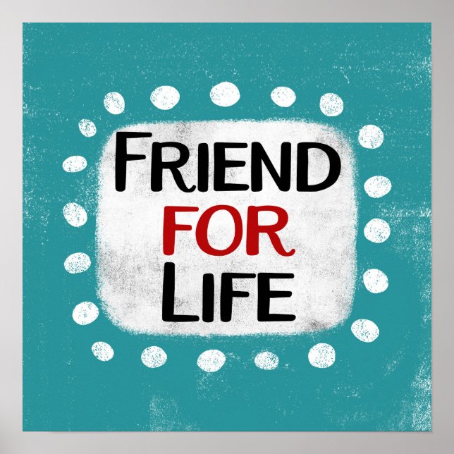 Friend For Life Poster Wall Art (Devant)