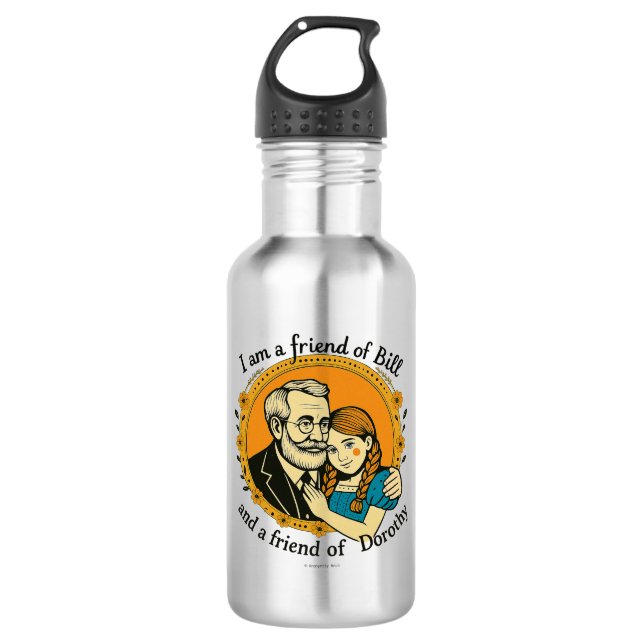 Friend of Bill and of Dorothy -  Edelstahlflasche (Vorderseite)