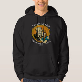 Friend of Bill and of Dorothy -  Hoodie