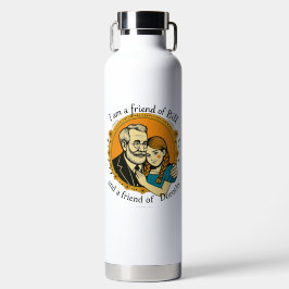 Friend of Bill and of Dorothy -  Trinkflasche