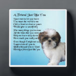 Friend Poem Plaque  -  Shih Tzu Dog  Design Fotoplatte<br><div class="desc">A great gift for a special friend who likes</div>