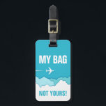 Friendly Skies | Meine Tasche! Nicht Ihre Gepäckanhänger<br><div class="desc">Ein helles und lebendiges türkisfarbenes und weißes Gepäckanhänger,  das Ihnen und vor allem anderen helfen wird,  Ihr einzigartiges Gepäckstück auf dem Karussell zu identifizieren. Auf der Rückseite haben Sie einen Bereich,  in dem Sie Ihre spezifischen Identifizierungsinformationen hinzufügen können,  falls Ihr Gepäck in einer unglücklichen Situation verloren geht.</div>