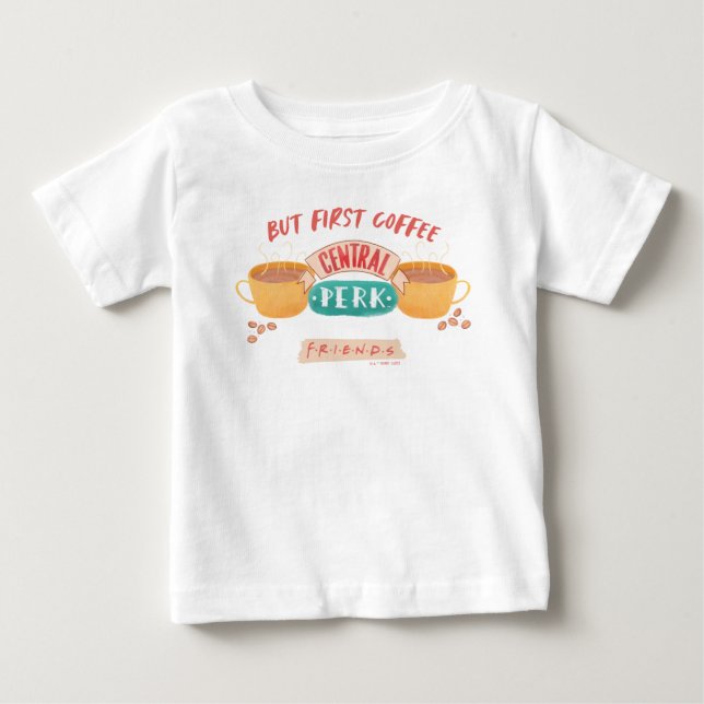 FRIENDS™ | Aber First Coffee - Central Perk Baby T-shirt (Vorderseite)